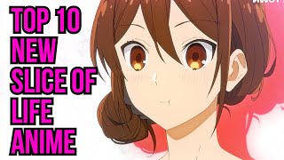 Top 10 New Slice Of Life Anime HD [upl. by Stephanie]