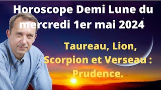 Horoscope demi lune du mercredi 1er mai 2024 [upl. by Eerihs]