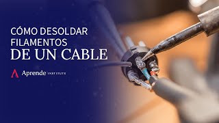 Cómo desoldar un cable  Aprende Institute [upl. by Ecidnak]