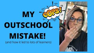 My Outschool Mistake that led to lots of students [upl. by Sikes]