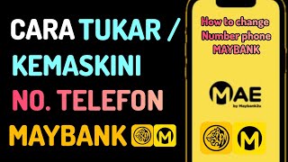 Cara Tukar  Kemaskini Nombor Telefon Maybank [upl. by Nrehtac]