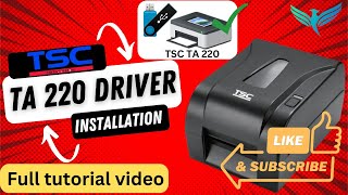 How to Install TSC TA 220 Barcode Printer Driver  Printing Test print in TA 220 Barcode printer [upl. by Tobi]