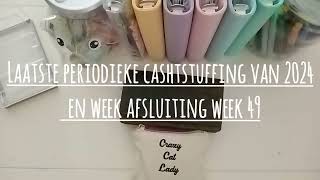 Laatste periodieke cashtstuffing van 2024 en week afsluiting week 49 [upl. by Erolyat]