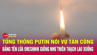 Cập nhật điểm nóng thế giới 2911 Tên lửa mới của Nga có sức công phá như “va chạm thiên thạch” [upl. by Eillat]