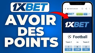 Comment Avoir Des Points Sur 1xbet  FACILE [upl. by Haelak]