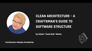 Clean Architecture – Robert Uncle Bob Martin [upl. by Ekud174]