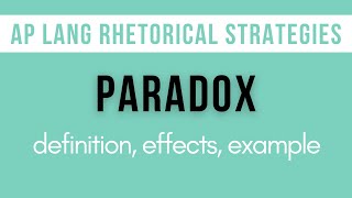 Paradox Explanation Effects Example  AP Lang Rhetorical Strategies [upl. by Aneehsar]