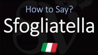 How to Pronounce Sfogliatella CORRECTLY [upl. by Trula278]