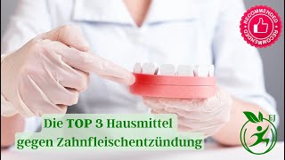 Zahnfleischentzündung Die TOP 3 Hausmittel [upl. by Irmine]