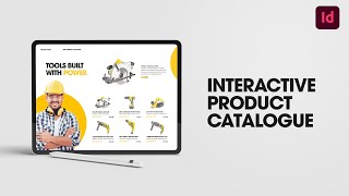 Learn how to create an interactive product catalogue in Adobe InDesign [upl. by Crystie973]