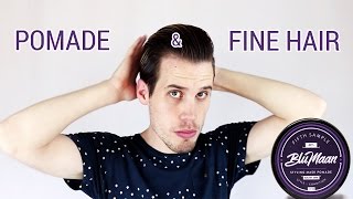 Tips for fine hair  Pomade  Mens hairstyling 2017 [upl. by Tami137]