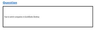 How to switch companies in QuickBooks Desktop [upl. by Isidore]
