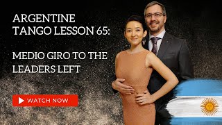 Argentine Tango Lesson 65 Medio Giro To Leaders Left [upl. by Blase]