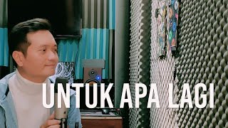 UNTUK APA LAGI Deddy Dores  Andrey Arief COVER [upl. by Aratas]