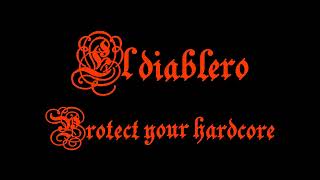 El diablero  Protect your hardcore  2005 [upl. by Edwina]