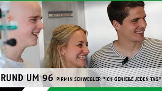 Rund um 96  Pirmin Schwegler quotIch genieße jeden Tagquot [upl. by Hillary239]