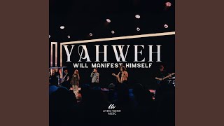 Yahweh Will Manifest Himself [upl. by Vachel]