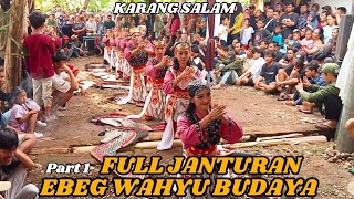 Part 1 FULL JANTURAN ⁉️ EBEG WAHYU BUDAYA KARANG SALAM SUSUKAN BANJARNEGARA [upl. by Fine380]