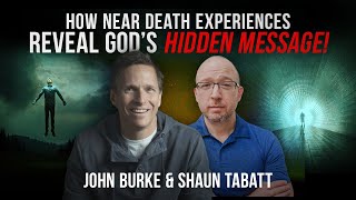 How Near Death Experiences Reveal Gods Hidden Message  John Burke [upl. by Rorke]