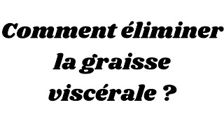 Comment éliminer la graisse viscérale [upl. by Asille]