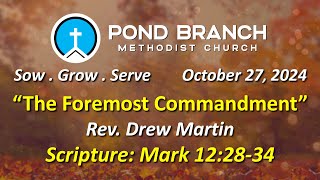 102724 Church Service quotThe Foremost Commandmentquot Mark 122834 Rev Drew Martin [upl. by Floridia]