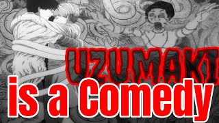 Uzumaki is a COMEDY you cannot convince me otherwise [upl. by Skipper]