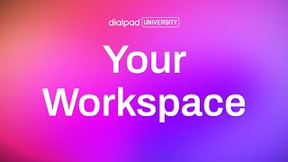 Your Dialpad Workspace [upl. by Hploda]