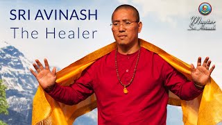 Master Sri Avinash  The Healer [upl. by Bennion]