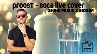 Proost Soca Live Cover  Shine Music X SidSim [upl. by Atrebor768]