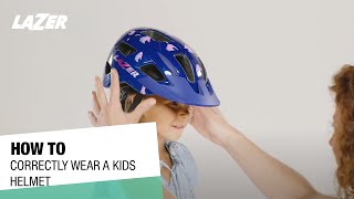 LAZER HOW TO I correctly wear a kids helmet [upl. by Renckens]