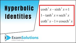 Hyperbolic Identities  ExamSolutions [upl. by Avilla]