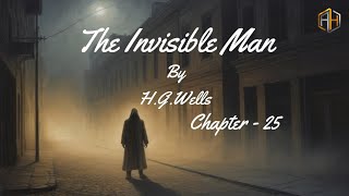 The Invisible Man By H G Wells  Audiobook  Chapter  25 [upl. by Atiuqaj364]