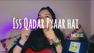 Iss Qadar pyaar hai  Indori ishq  Guitar cover [upl. by Anirehc]