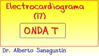 Electrocardiograma 17 Onda T repolarización ventricular [upl. by Niwred]