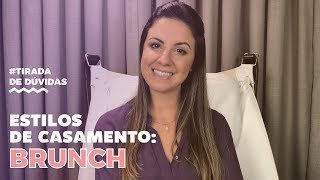 Estilos de Casamento  Brunch  Carol Cerini [upl. by Shivers]