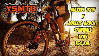 Maxxis Ikon y Maxxis Ardent Skinwall tras 750km [upl. by Illoh]