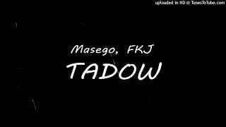 Tadow x Jazz Remix  FKJ amp Masego Remix TIKTOK FULL EDIT AUDIO VERSION [upl. by Adolph]