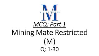 MCQ Part 1  Mining Mate Restri  M   Q 0130  Second Class R  Foreman  First Class R M [upl. by Nuahsor]