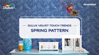 Spring Pattern  Dulux Velvet Touch Trends [upl. by Siuol]