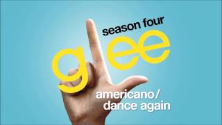 Americano  Dance Again  Glee HD FULL STUDIO [upl. by Doria]