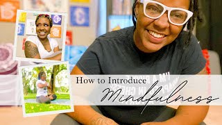 How to Introduce Mindfulness [upl. by Campy78]