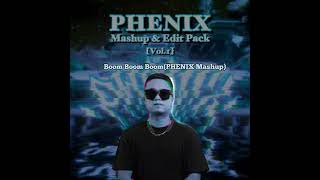 BOOm BOom BoomPHENIX Mashup [upl. by Veno]