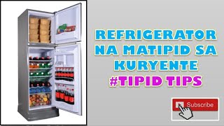 ANO ANG REFRIGERATOR NA MATIPID SA KURYENTE  PANOORIN MO ITO [upl. by Mayne960]