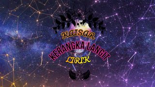 Kaisar  Kerangka Langit Lirik [upl. by Okiruy]