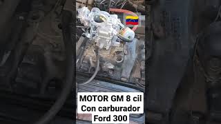 Probando un Motor Chevrolet 8 Cilindros 350 con un carburador Ford 300 [upl. by Freedman]