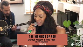 The Makings of You  Curtis Mayfield Gladys Knight Version Acoustic Cover by Acantha Lang [upl. by Ettesoj257]