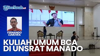 Wakil Presdir BCA Armand Hartono Beri Kuliah Umum di Unsrat Ajak Mahasiswa Kembangkan Talenta [upl. by Eire]