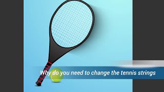 When We Need To Replace Tennis Strings [upl. by Hsirrehc]