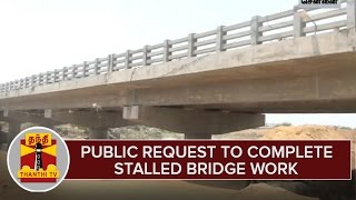 Public Request To Complete Stalled Bridge Work at AnakaputhurChennai  Thanthi TV [upl. by Burnett13]