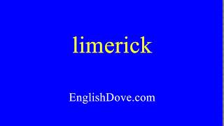 How to pronounce limerick in American English [upl. by Akinuahs]